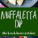 A long Pinterest pin with an overhead photo of Muffuletta Dip on a tray surrounded with pitas.