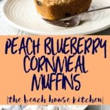 Peach Blueberry Cornmeal Muffins