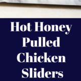 Hot Honey Pulled Chicken Sliders long Pinterest pin