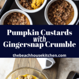 Pumpkin Custards with Gingersnap Crumble long Pinterest pin