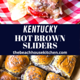 Kentucky Hot Brown Sliders long Pinterest pin