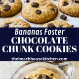 Bananas Foster Chocolate Chunk Cookies long Pinterest pin
