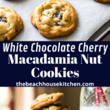 White Chocolate Cherry Macadamia Nut Cookies