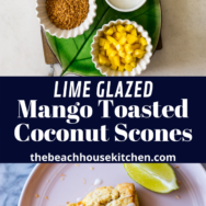 Lime Glazed Mango Toasted Coconut Scones long Pinterest pin
