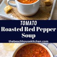 Tomato Roasted Red Pepper Soup - The Beach House Kitchen